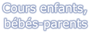 Cours enfants, bébés-parents