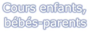 Cours enfants, bébés-parents